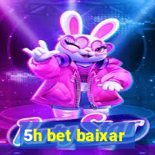 5h bet baixar